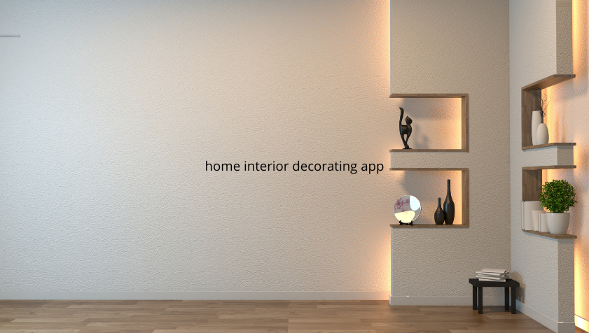 Best Home Interior Decorating App Guide to Design Your Dream Space