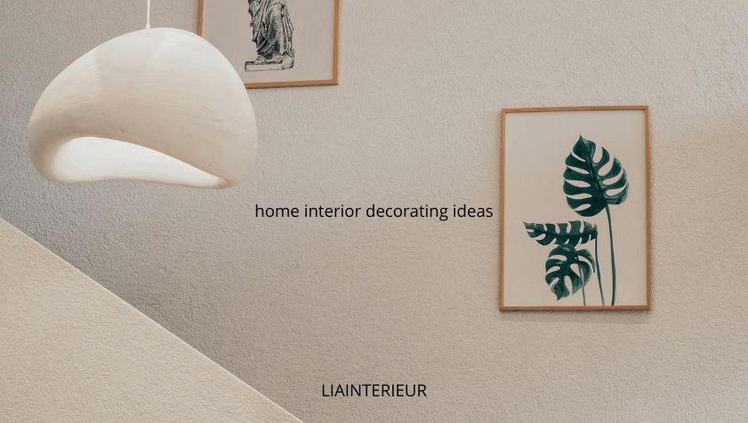 Best Home Interior Decorating Ideas for a Beautiful and Functional Living Space